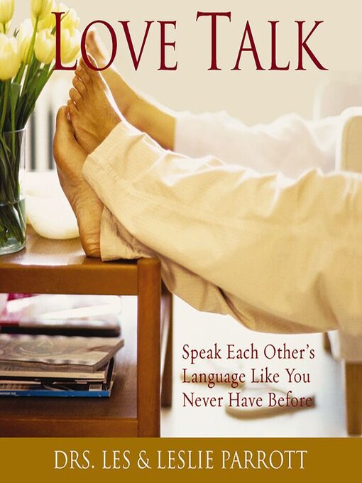 Title details for Love Talk by Les and Leslie Parrott - Available